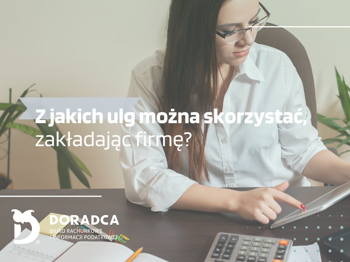 księgowa obliczająca ulgi podatkowe podczas otwierania działalności