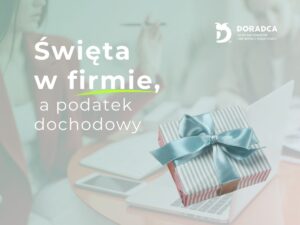 grafika przedstawiająca Święta w firmie a podatek dochodowy