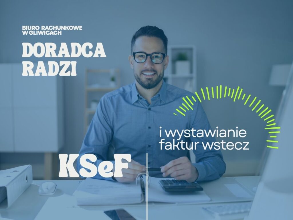 zdjęcie przedstawiające księgowego z gliwic informującego o fakturach w ksef